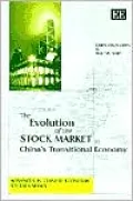 The Evolution of the Stock Market in China's Transitional Economy (Advances in Chinese Economic Studies Series)