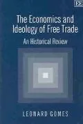 Economics and Ideology of Free Trade A Historical Review