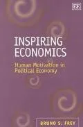 Inspiring Economics: Human Motivation in Political Economy