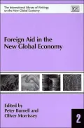 Foreign Aid in the New Global Economy (International Library of Writings on the New Global Economy Series)