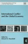 International Conflict and the Global Economy (International Library of Writings on the New Global Economy Series #4)