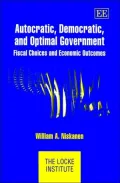 Autocratic, Democratic, and Optimal Government: Fiscal Choices and Economic Outcomes (Locke Institute)