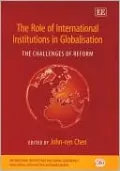 Role of International Institutions in Globalisation: The Challenges of Reform