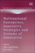 Multinational Enterprises, Innovative Strategies and Systems of Innovation (New Horizons in International Business)