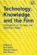 Technology, Knowledge and the Firm Implications for Strategy and Industrial Change