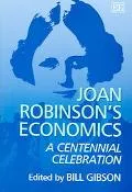 Joan Robinson's Economics: A Centennial Celebration