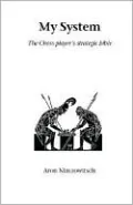 My System: The Chess Player's Strategic