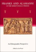 Franks and Alamanni in the Merovingian Period: An Ethnographic Perspective
