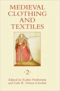 Medieval Clothing And Textiles, Volume 2