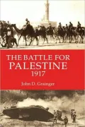 The Battle For Palestine 1917