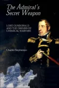 The Admiral's Secret Weapon: Lord Dundonald and the Origins of Chemical Warfare