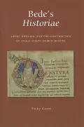 Bede's Historiae: Genre, Rhetoric and the Construction of the Anglo-Saxon Church History