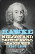 Hawke, Nelson and British Naval Leadership, 1747-1805
