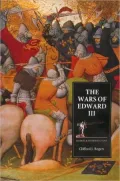 The Wars of Edward III: Sources and Interpretations (Warfare in History)
