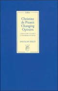 Christine de Pizan's Changing Opinion: A Quest for Certainty in the Midst of Chaos