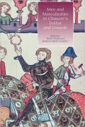 Men and Masculinities in Chaucer's Troilus and Criseyde, Vol. 38