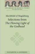 Mechthild of Magdeburg: Selections from The Flowing Light of the Godhead