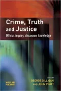 Crime, Truth and Justice: Official Inquiry, Discourse, Knowledge