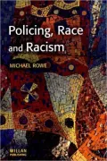 Policing, Race and Racism (Policing and Society Series)