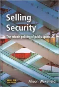 Selling Security: The Private Policing of Public Space