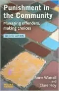 Punishment in the Community: Managing Offenders, Making Choices