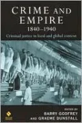 Crime and Empire 1840-1940: Criminal Justice in Local and Global Context