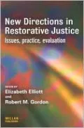 New Directions in Restorative Justice: Issues, Practice, Evaluation