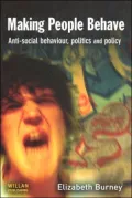 Making People Behave: The Creation and Enforcement of Anti-Social Behaviour Policy
