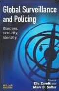 Global Surveillance and Policing: Borders, Security, Identity