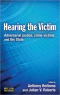 Victims in the Criminal Justice System: Adversarial Justice, Crime Victims and the State
