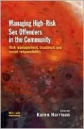 Managing High Risk Sex Offenders in the Community