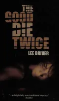 The Good Die Twice
