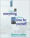 How to Do Everything and Still Have Time for Yourself