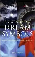 Dictionary of Dream Symbols: With an Introduction to Dream Psychology