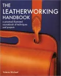 Leatherworking Handbook: A Practical Illustrated Sourcebook of Techniques and Projects