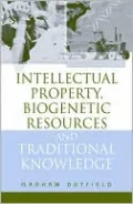 Intellectual Property, Biogenetic Resources and Traditional Knowledge