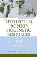 Intellectual Property, Biogenetic Resources and Traditional Knowledge