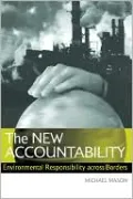 The New Accountability: Environmental Responsibility Across Borders