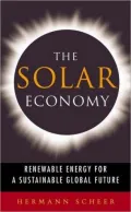 The Solar Economy: Renewable Energy for a Sustainable Global Future