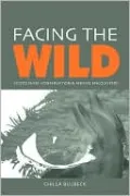 Facing the Wild: Ecotourism, Conservation and Animal Encounters