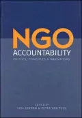 NGO Accountability: Politics, Principles and Innovations