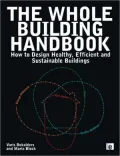 The Whole Building Handbook: Healthy Buildings, Energy Efficiency, Eco-cycles and Place