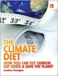 The Climate Diet: How You Can Cut Carbon, Cut Costs and Save the Planet