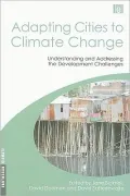 Adapting Cities to Climate Change: Understanding and Addressing the Development Challenges