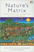 Nature's Matrix: Linking Agriculture, Conservation and Food Sovereignty