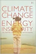 Climate Change and Energy Insecurity: The Challenge for Peace, Security and Development