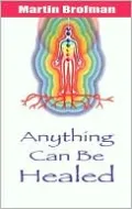 Anything Can Be Healed