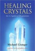 Healing Crystals: The A-Z Guide to 430 Gemstones