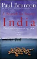 A Search in Secret India by Paul Brunton — book cover