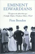 Eminent Edwardians : Four Figures Who Defined Their Age: Northcliffe, Balfour, Pankhurst, Baden-Powell